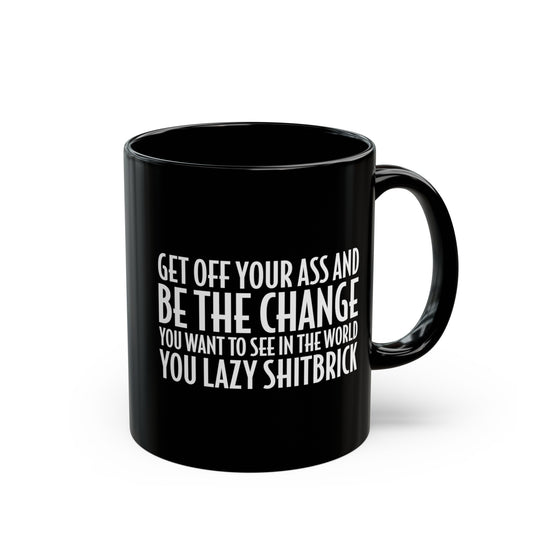 Motivational Be The Change 11oz Black Mug