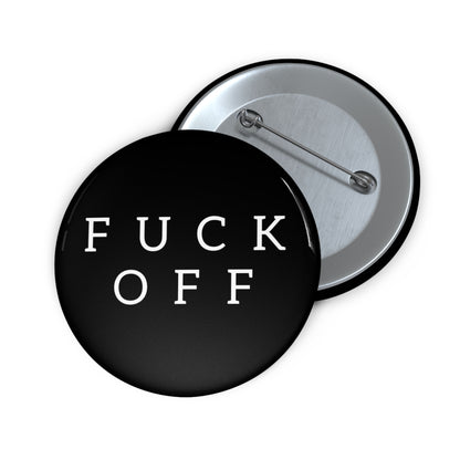 Fuck Off Minimalist Black Metal Pin | Made in the USA