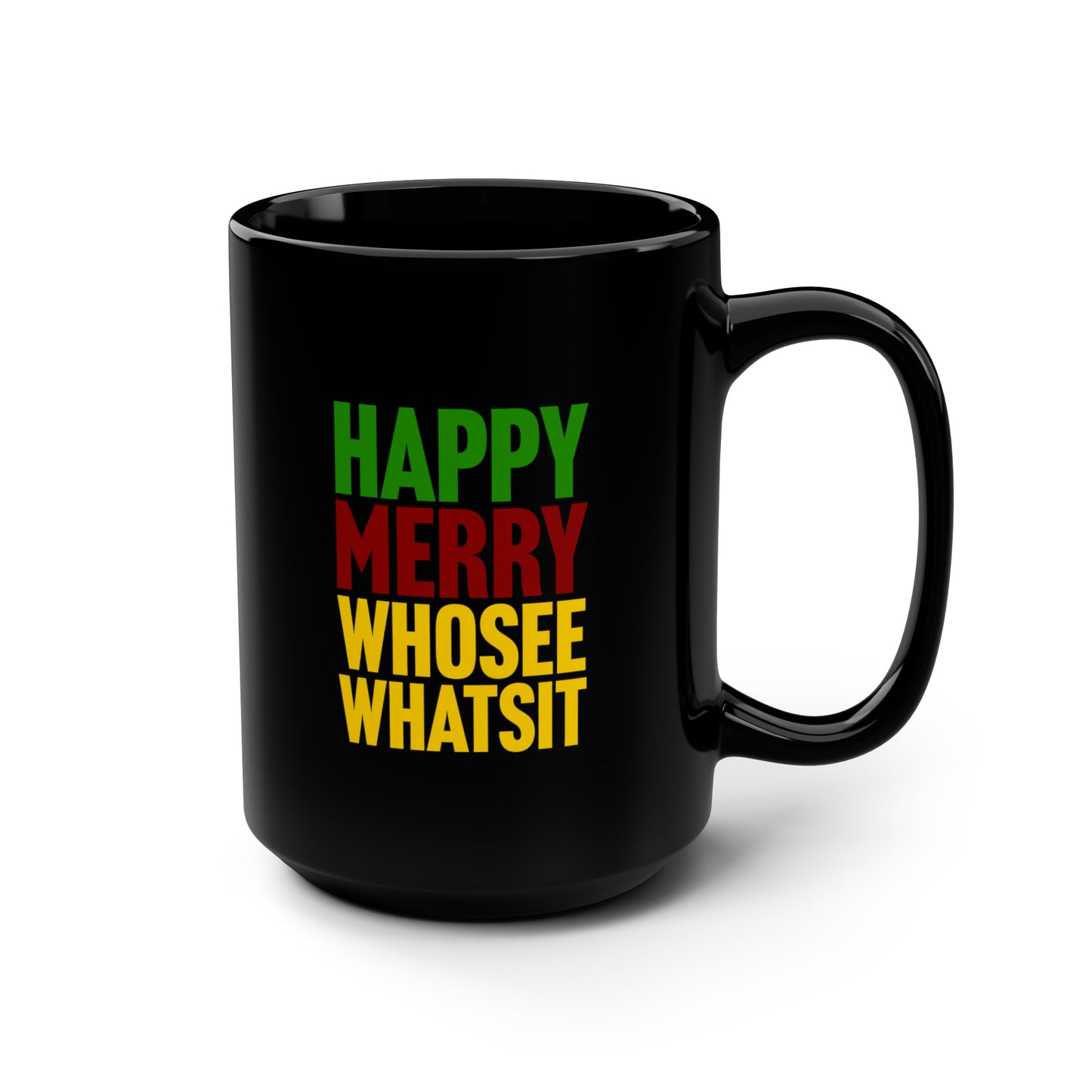 Happy Merry Whosee Whatsit 15oz Black Mug