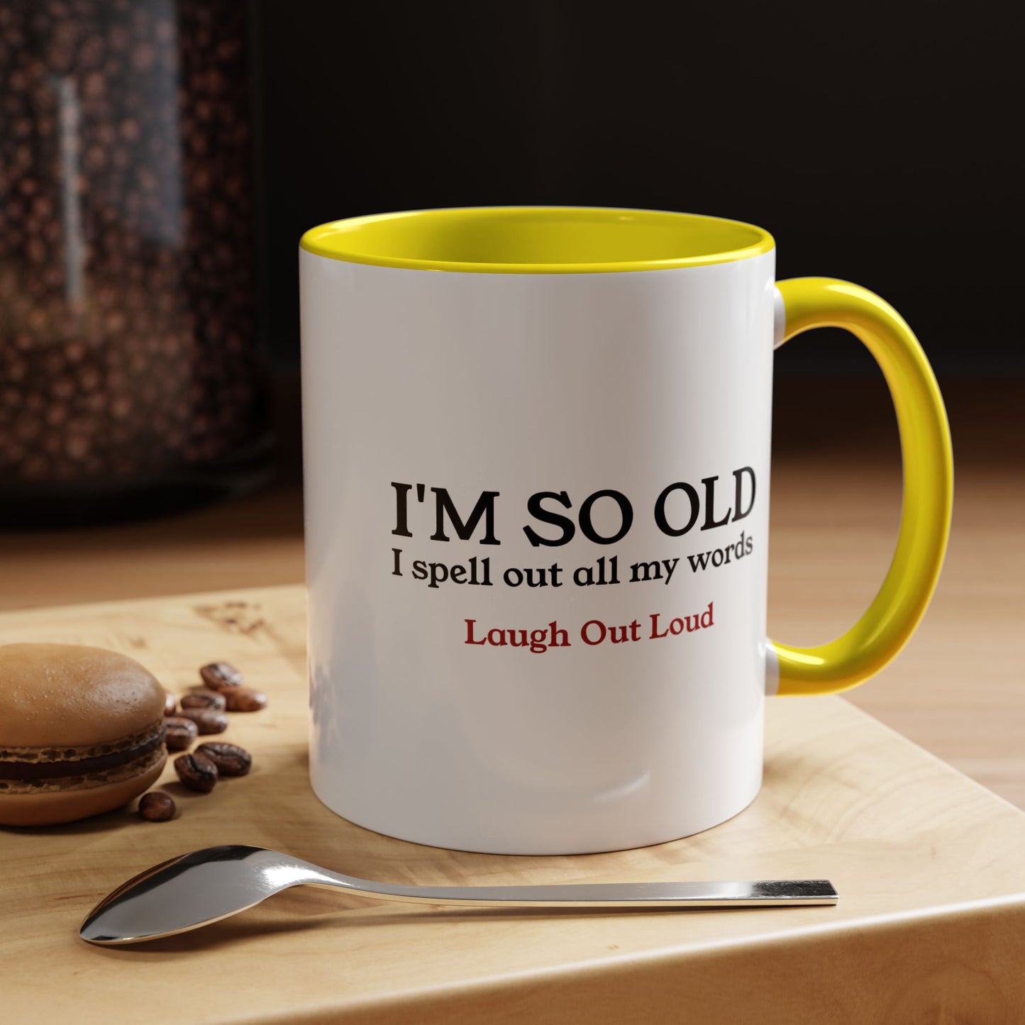 I'm So Old LOL Ceramic Mug (11, 15oz)