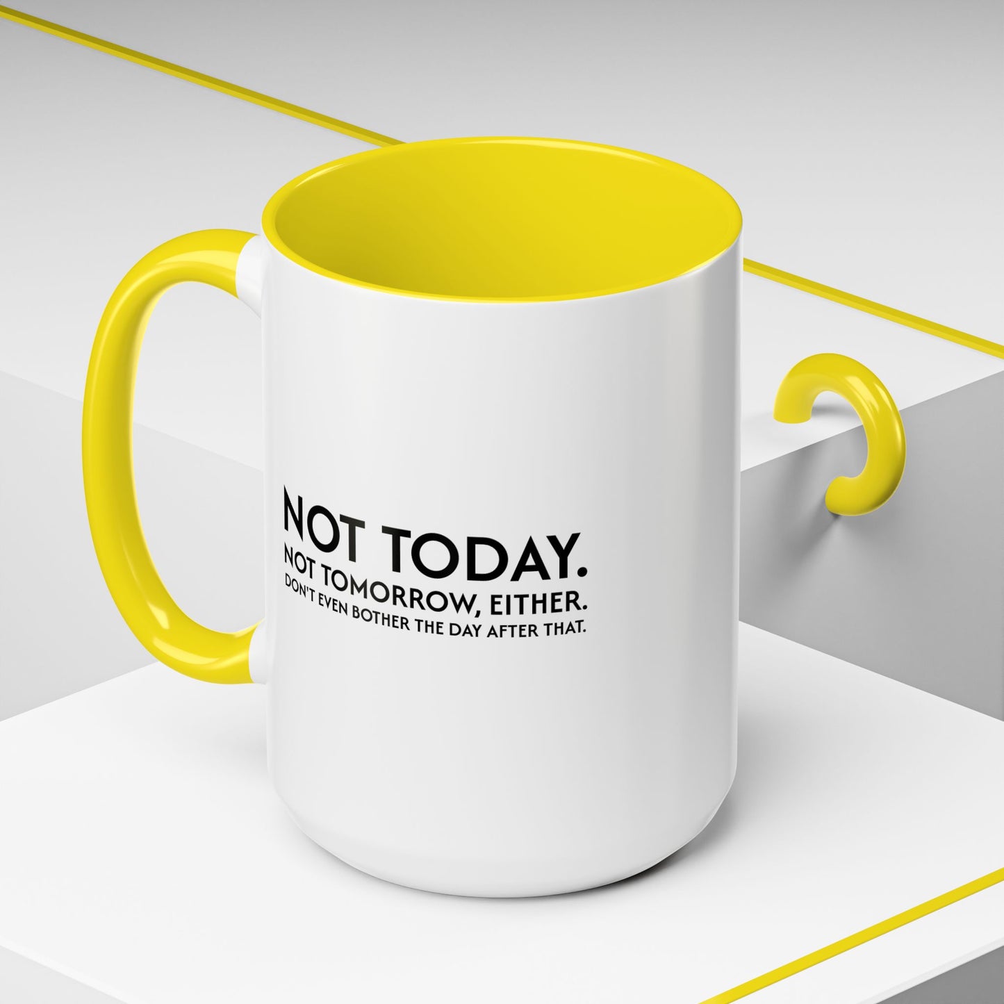 Not Today | Just Go Away Colorful Ceramic Mug (11, 15oz)