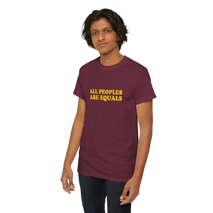 All Peoples Are Equals Adult 100% Cotton T-Shirt (Multicolors)