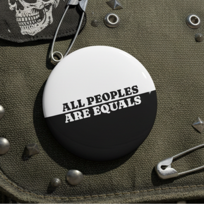 All Peoples Are Equals Metal Pin | Made in the USA