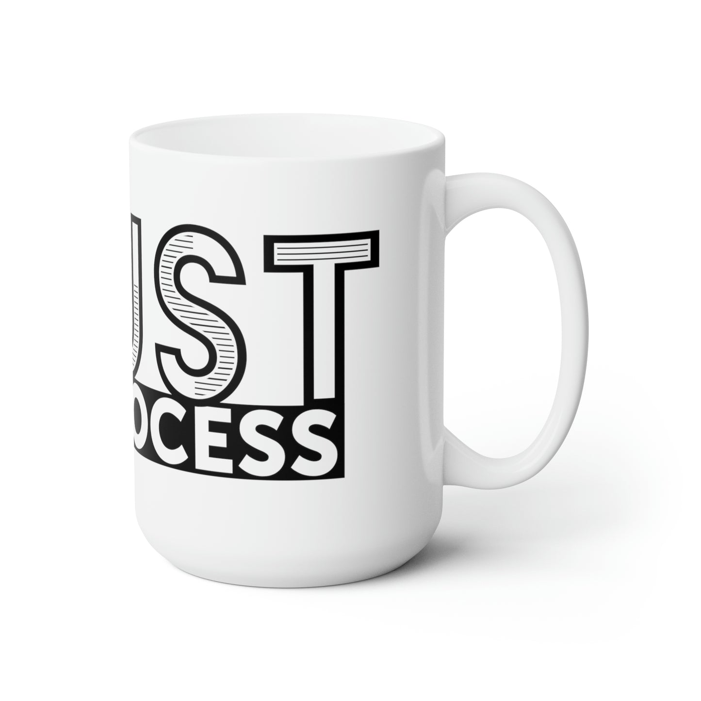 Trust the Process 15oz Ceramic Mug