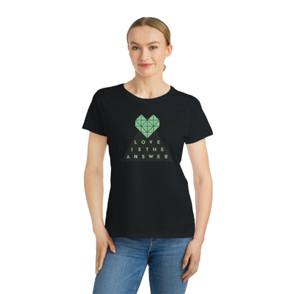 Love is the Answer Organic Cotton Women's T-Shirt