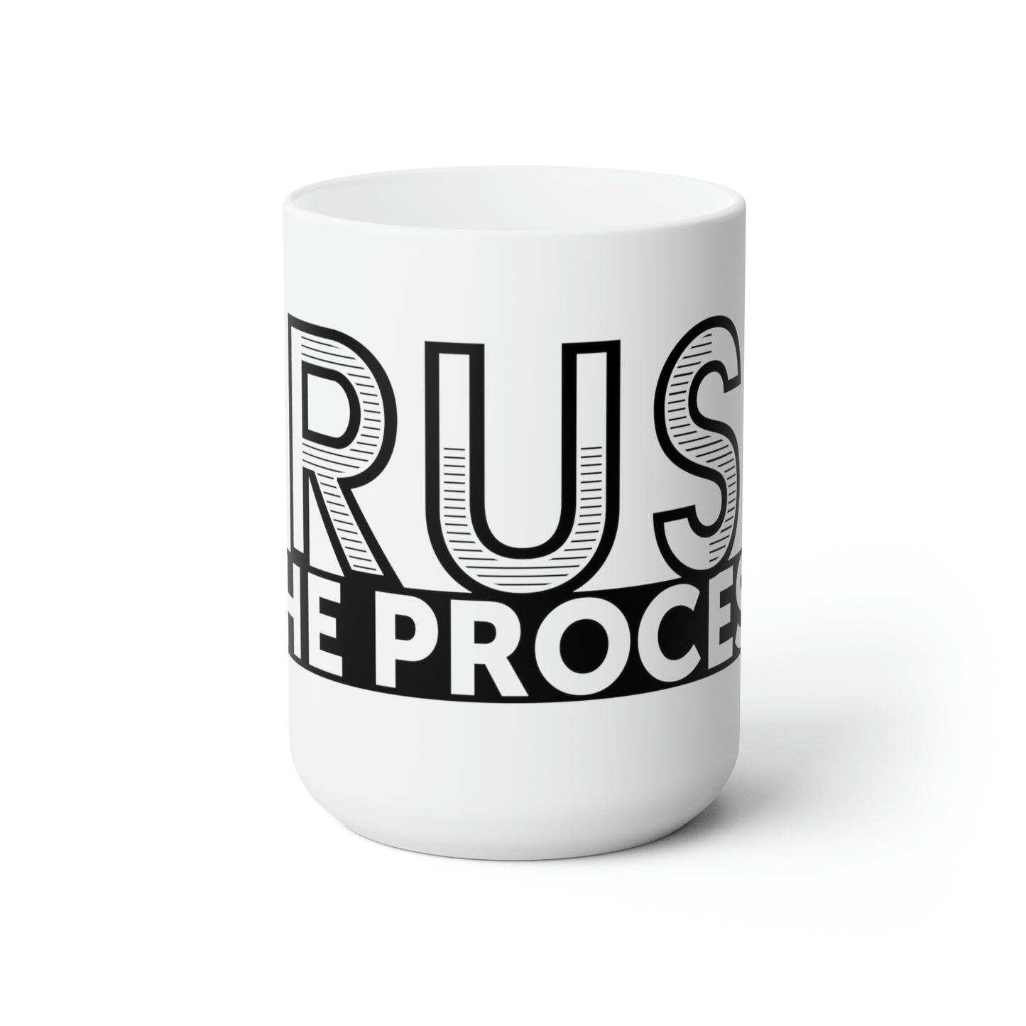 Trust the Process 15oz Ceramic Mug